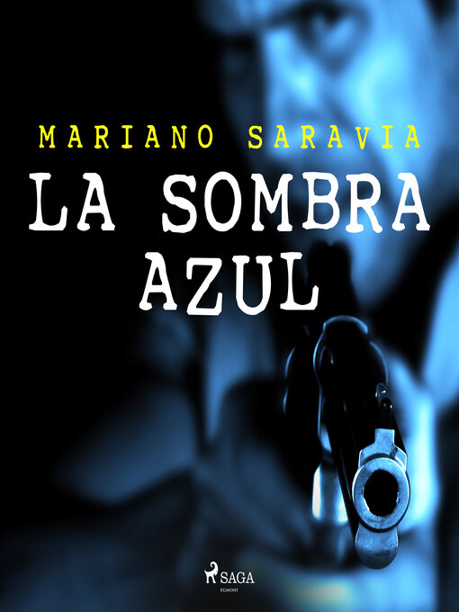 Title details for La sombra azul by Mariano Saravia - Available